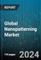 Global Nanopatterning Market by Type (E-Beam Lithography, Nanoimprint Lithography, Photon-Based Nanolithography), Techniques (3D Patterning, Chemical Patterning, Combinatorial Patterning), Application, End-Use - Forecast 2024-2030 - Product Image