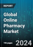 Global Online Pharmacy Market by Type (Non-prescription, Prescription), Distribution Channel (App only, Online store) - Forecast 2024-2030- Product Image