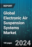 Global Electronic Air Suspension Systems Market by Component (Air Compressor, Air Reservoir, Air Spring), Technology (Electronically Controlled, Non-Electronically Controlled), Distribution Channel, Application, Vehicle Type - Forecast 2024-2030- Product Image