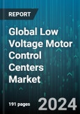 Global Low Voltage Motor Control Centers Market by Component (Bus Bars, Circuit Breakers & Fuses, Overload Relays), End User (Commercial, Industrial) - Forecast 2024-2030- Product Image