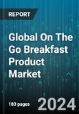 Global On The Go Breakfast Product Market by Product (Bakery Products, Beverages, Breakfast Bars), Distribution Channel (Convenience Store, E-commerce, Hypermarket/Supermarket) - Forecast 2024-2030- Product Image