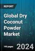 Global Dry Coconut Powder Market by Type (Inorganic Coconut Powder, Organic Coconut Powder), Distribution Channel (Offline Mode, Online Mode), Application - Forecast 2024-2030- Product Image