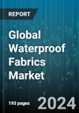 Global Waterproof Fabrics Market by Type (Breathable Waterproof Fabrics, Non-Breathable Waterproof Fabrics), Application (Clothing, Tarpaulins, Tents) - Forecast 2024-2030- Product Image