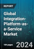 Global Integration-Platform-as-a-Service Market by Integration Type, Services, Deployment, Application - Forecast 2024-2030- Product Image