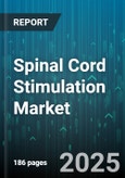 Spinal Cord Stimulation Market by Product Type (Non-Rechargeable Systems, Rechargeable Systems), Indication (Complex Regional Pain Syndrome, Failed Back Surgery Syndrome, Ischemic Limb Pain), Distribution Channel, End-Use - Global Forecast 2025-2030- Product Image
