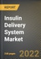 Insulin Delivery System Market Research Report by Product Type, End User, Region - Global Forecast to 2027 - Cumulative Impact of COVID-19 - Product Thumbnail Image