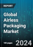 Global Airless Packaging Market by Packaging Type (Bags & Pouches, Bottles & Jars, Tubes), Material Type (Glass, Plastic), End-User - Forecast 2024-2030- Product Image