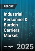 Industrial Personnel & Burden Carriers Market by Product Type, Propulsion Type, Capacity Range, Operation Mode, End-User Industry - Global Forecast to 2030- Product Image