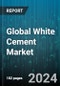 Global White Cement Market by Type (White Masonry Cement, White Portland Cement), End User (Commercial, Industrial, Residential) - Forecast 2024-2030 - Product Image