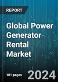 Global Power Generator Rental Market by Generator Rating (101- 500 kVA, 501- 1000 kVA, Above 1000 kVA), Fuel Type (Diesel, Natural Gas), End User - Forecast 2024-2030- Product Image