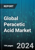 Global Peracetic Acid Market by Function (Disinfectant, Sanitizer, Sterilant), Grade (5% Grade, 5-15% Grade, >15% Grade), End User - Forecast 2024-2030- Product Image