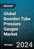 Global Bourdon Tube Pressure Gauges Market by Type (C-Type, Helical Type, Spiral Type), Product (Chiller Version, High-Pressure Version, Industrial Version), Application, Industry - Forecast 2024-2030- Product Image