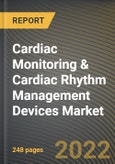 Cardiac Monitoring & Cardiac Rhythm Management Devices Market Research Report by Cardiac Monitoring Devices, Cardiac Rhythm Management Devices, End User, Region - Global Forecast to 2027 - Cumulative Impact of COVID-19- Product Image