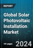 Global Solar Photovoltaic Installation Market by Technology (Crystalline, Thin Film), Grid Type (Decentralized, Grid Connected, Off Grid), End Use - Forecast 2024-2030- Product Image