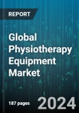Global Physiotherapy Equipment Market by Equipment (Continuous Passive Motion Units, Cryotherapy, Electrotherapy), Application (Cardiovascular & Pulmonary, Musculoskeletal, Neurological), End-User - Forecast 2024-2030- Product Image