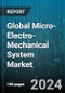 Global Micro-Electro-Mechanical System Market by Actuator Type (Inkjet Head, Microfluidics, Optical), Sensor Type (Environmental Sensor, Inertial, Microphone), Verticals - Forecast 2024-2030 - Product Image