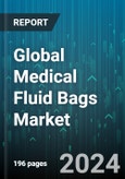 Global Medical Fluid Bags Market by Product Type (Biohazard Disposable Bag, Blood Bags, Breast Milk Bag), End-User (Blood Banks, Clinics & Hospitals, Diagnostic Centers) - Forecast 2024-2030- Product Image
