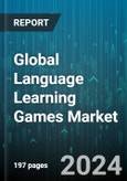 Global Language Learning Games Market by Language Type (English, French, German), Deployment (Cloud-Based, On-Premise), Application - Forecast 2024-2030- Product Image