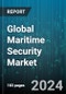 Global Maritime Security Market by Type (Communication, Detectors, Screening & Scanning), Service (Maintenance & Support, Risk Assessment & Investigation, Training & Consulting), Category - Forecast 2023-2030 - Product Image
