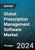 Global Prescription Management Software Market by Deployment (Cloud-Based, On-Premise), End-User (Hospitals, Pharmacies) - Forecast 2024-2030- Product Image