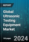 Global Ultrasonic Testing Equipment Market by Component (Hardware, Services), Product (Flaw Detectors, Thickness Gauges, Ultrasonic Scanner), End Use - Forecast 2024-2030- Product Image