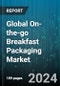 Global On-the-go Breakfast Packaging Market by Product (Breakfast Bars, Cakes Muffins, Cereals Meals), Packaging (Flexible Packaging, Rigid Packaging) - Forecast 2024-2030 - Product Thumbnail Image