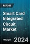 Smart Card Integrated Circuit Market by Card Type (Memory, Microcontroller), Interface (Contact, Contactless), End-Use Industry - Forecast 2024-2030 - Product Thumbnail Image