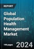 Global Population Health Management Market by Component (Services, Software), Deployment (On-Cloud, On-Premise), End User - Forecast 2024-2030- Product Image
