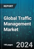 Global Traffic Management Market by Component (Hardware, Services, Software), System (Adaptive Traffic Control System, Dynamic Traffic Management System, Incident Detection & Location System), Application - Forecast 2024-2030- Product Image