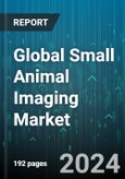 Global Small Animal Imaging Market by Technology (Micro Magnetic Resonance Imaging, Nuclear Imaging, Optical Imaging), Application (Cancer Cell Detection, Epigenetics, Longitudinal Studies) - Forecast 2024-2030- Product Image