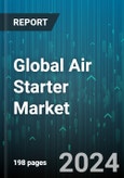 Global Air Starter Market by Type (Turbine Starter, Vane Starter), End Use Industry (Aviation, Marine, Mining) - Forecast 2024-2030- Product Image