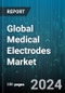 Global Medical Electrodes Market by Product Type (Dry Electrodes, Needle Electrodes, Wet Electrodes), End-User (Diagnostic Centers, Hospitals) - Forecast 2024-2030 - Product Image