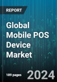 Global Mobile POS Device Market by Technology (Biometrics, Bluetooth, Chip & Sign), Terminal (Healthcare, Hospitality, Restaurants) - Forecast 2024-2030- Product Image