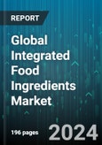 Global Integrated Food Ingredients Market by Type (Acidulant, Binders, Colors), Integrated Solutions (Bakery & Confectionery, Beverages, Dairy), Function - Forecast 2024-2030- Product Image