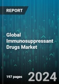 Global Immunosuppressant Drugs Market by Function (Autoimmune Diseases, Organ Transplant), Drug Class (Antiproliferative Agent, Calcineurin Inhibitor, mTOR Inhibitor), Route of Administration, End User - Forecast 2024-2030- Product Image