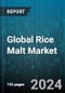 Global Rice Malt Market by Nature (Conventional, Organic), Raw Material Type (Brown Rice, White Rice), End-User - Forecast 2024-2030 - Product Thumbnail Image