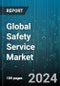 Global Safety Service Market by Component (Service, Software), End-use Industry (Chemical, Oil & Gas, Petrochemical) - Forecast 2024-2030 - Product Image