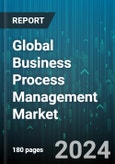 Global Business Process Management Market by Component (Services, Solution), Deployment (Cloud, On-Premise), Application - Forecast 2024-2030- Product Image