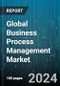 Global Business Process Management Market by Component (Services, Solution), Deployment (Cloud, On-Premise), Application - Forecast 2024-2030 - Product Image