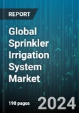 Global Sprinkler Irrigation System Market by Type (Central Pivot, Lateral Move, Solid Set), Mobility (Permanent System, Portable System), Crop Type, Application - Forecast 2024-2030- Product Image