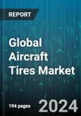 Global Aircraft Tires Market by Type (Bias, Radial), Application (Commercial, Defense), End-User - Forecast 2024-2030- Product Image