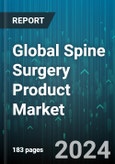 Global Spine Surgery Product Market by Product (Fusion Product, Non-Fusion Product), Application (Minimally Invasive Surgery, Open Surgery) - Forecast 2024-2030- Product Image