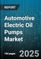 Automotive Electric Oil Pumps Market by Type (Continuous-Duty Electric Oil Pumps, Intermittent-Duty Electric Pumps, Permanent-Duty Electric Oil Pumps), Component (Gear Shaft, Housing, Impeller), Product, Distribution Channel, Application, Vehicle Type - Global Forecast 2025-2030 - Product Image
