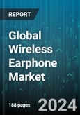 Global Wireless Earphone Market by Product Type (In-ear, On-ear, Over-ear), Distribution Channel (Offline, Online), Application - Forecast 2024-2030- Product Image
