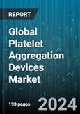 Global Platelet Aggregation Devices Market by Product (Accessories, Consumables, Reagents), Application (Clinical, Research), End-User - Forecast 2024-2030- Product Image