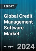 Global Credit Management Software Market by Offering (Integrated, Standalone), Module (Collections Management, Compliance and Security, Credit Limit Management), Organization Size, Deployment, End-users - Forecast 2024-2030- Product Image