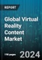 Global Virtual Reality Content Market by Component (Hardware, Software), Content Type (360 Degree Photos, Games, Videos), Application - Forecast 2024-2030 - Product Thumbnail Image