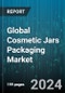 Global Cosmetic Jars Packaging Market by Capacity (100ml - 150 ml, 150ml - 200 ml, 50ml - 100 ml), Material (Glass, Metal, Plastic), Application - Forecast 2024-2030 - Product Thumbnail Image