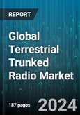 Global Terrestrial Trunked Radio Market by Device Type (Portable, Vehicular), Component (Hardware, Services, Software), Application - Forecast 2024-2030- Product Image