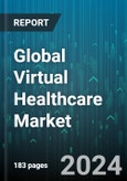 Global Virtual Healthcare Market by Component (Services, Solution), Platform (Audio, Messaging, Video), Application - Forecast 2024-2030- Product Image